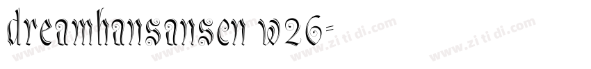 dreamhansanscn w26字体转换